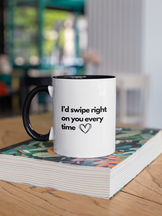 Couple's Mug - I'd swipe right on you every time